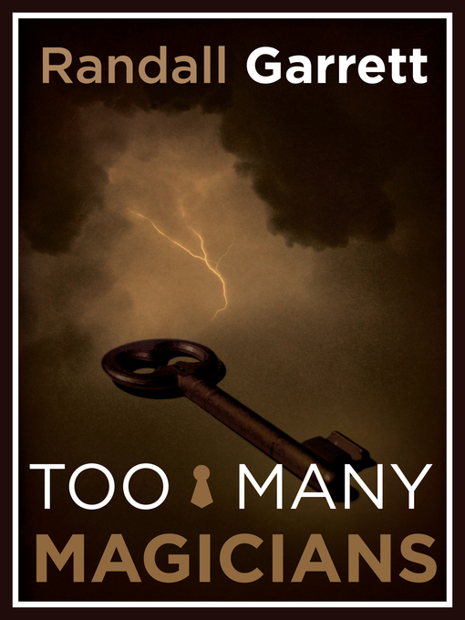 Title details for Too Many Magicians by Randall Garrett - Available